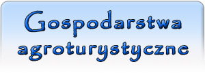Gospodarstwa agroturystyczne